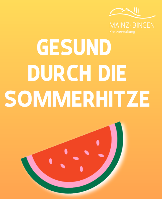 Das Gesundheitsamt Mainz-Bingen hat einen Hitzeflyer veröffentlicht.